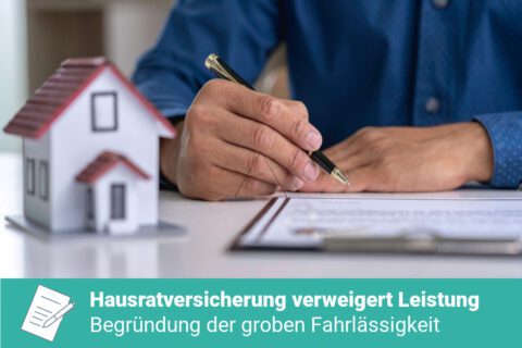 grobe Fahrlässigkeit bei der Hausratversicherung